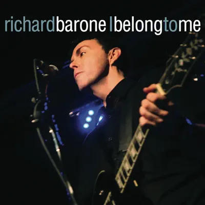 I Belong to Me - Single - Richard Barone