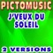 J'veux du soleil (Version karaoké) - Pictomusic Karaoké lyrics