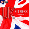 UK Fitness Hit Mix (60 Min Non-Stop Workout Mix [130 BPM]) - Power Music Workout