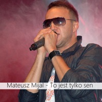 To Jest Tylko Sen - Single - Mateusz Mijal