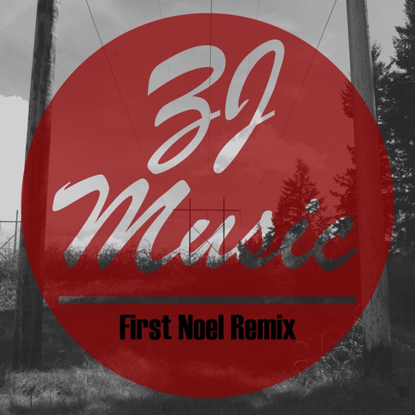 First Noel (feat. Sarah McLachlan) [Zj Music Remix] - Single - Zj Music