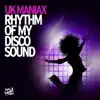 UK Maniax - Rhythm of My Discosound (DJ THT Remix Edit)