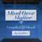 Mind Over Matter 001 (Compiled & Mixed) artwork