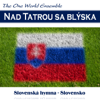 Nad Tatrou sa blýska (Slovenská hymna - Slovensko) - The One World Ensemble