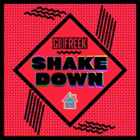 Shake Down - Single - Go Freek