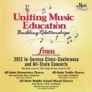 2012 FMEA Conference: All-State Elementary Chorus, All-State Treble Chorus & All-State Middle School Mixed Chorus (Live)