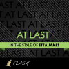 At Last - Originally Performed by Etta James (Karaoke / Instrumental) - Flash