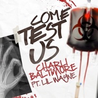 Come Test Us (feat. Lil Wayne) - Single - Charli Baltimore