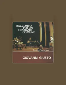 Giovanni Giustoを聴いたり、ミュージックビデオを鑑賞したり、経歴やツアー日程などを確認したりしましょう！