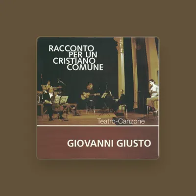 Listen to Giovanni Giusto, watch music videos, read bio, see tour dates & more!