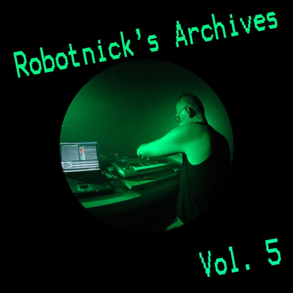 Robotnick's Archives, Vol. 5 - EP