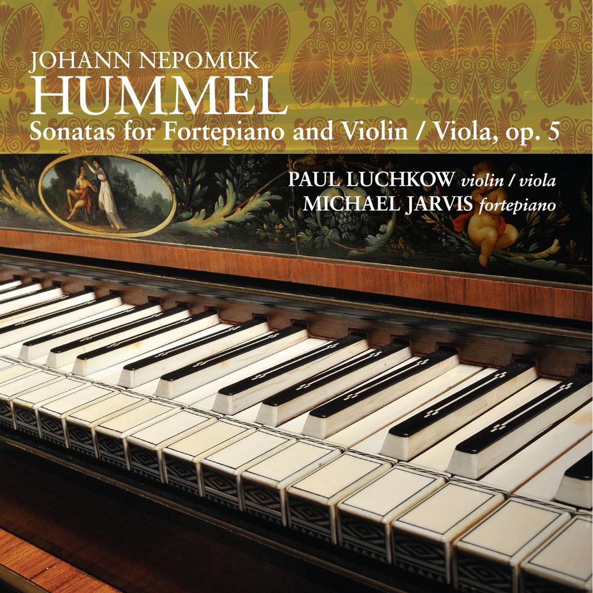 Hummel: Sonatas for fortepiano and violin/viola by Paul Luchkow & Michael  Jarvis on Apple Music