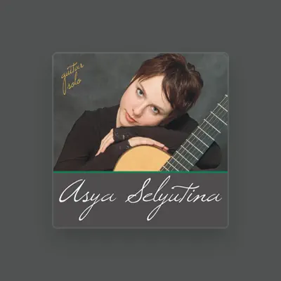 Listen to Asya Selyutina, watch music videos, read bio, see tour dates & more!