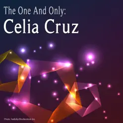 The One and Only: Celia Cruz - Celia Cruz