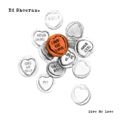 Give Me Love - Single - Ed Sheeran