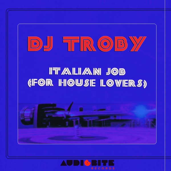 Italian Job (For House Lovers) - EP