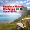 Emotional Quranic Recitation, Vol. 16 (Quran - Coran - Islam) - Ajmal Qora