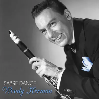 Sabre Dance - Single - Woody Herman