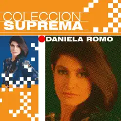 Colección Suprema: Daniela Romo - Daniela Romo