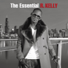 The Essential R. Kelly - R. Kelly