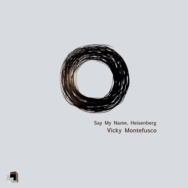 Say My Name, Heisenberg - Single