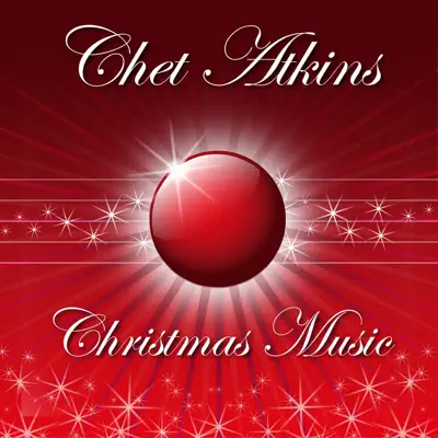 Christmas Music - Chet Atkins Christmas Music - Chet Atkins