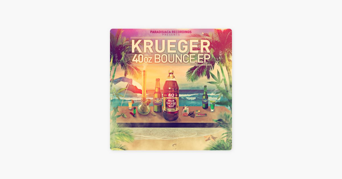 40oz Bounce - EP - Album by Krueger - Apple Music