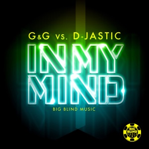 In My Mind (G&G vs. D-Jastic) [Remixes]