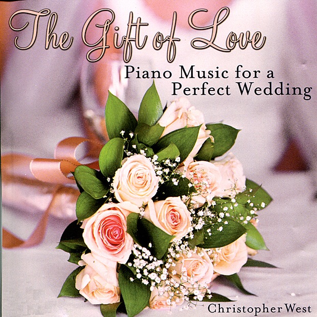 The Gift Of Love Piano Music For A Perfect Wedding Album Cover