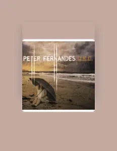 Dengarkan Peter Fernandes, tonton video musik, baca bio, lihat tanggal tur & lainnya!