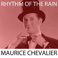 Rhythm of the Rain - Maurice Chevalier