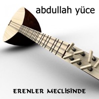Erenler Meclisinde - Abdullah Yüce