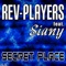 Secret Place (Keven Maroda Remix) - Rev-Players lyrics