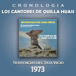 Los Cantores de Quilla Huasi Cronología - Sentencias del Tata Viejo (1973) - Los Cantores De Quilla Huasi Los Cantores de Quilla Huasi Cronología - Sentencias del Tata Viejo (1973) - Los Cantores De Quilla Huasi