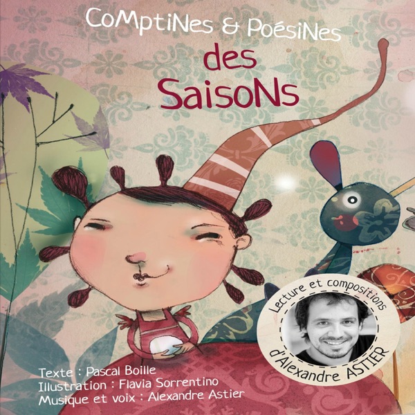 Comptines et Poésines des saisons - Alexandre Astier