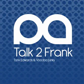 Talk 2 Frank - Single by Tank Edwards & Voodoo Junky album reviews, ratings, credits