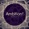 Ambition²