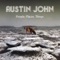 Beautiful Things - Austin John lyrics
