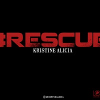 Rescue - Single - Kristine Alicia