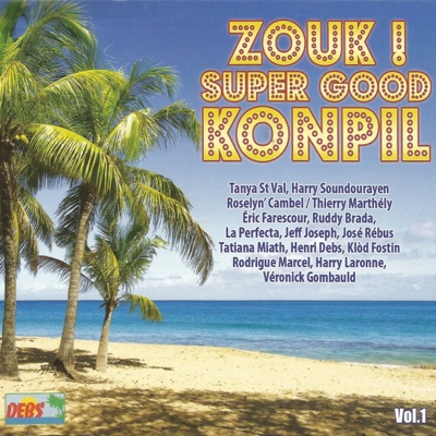 Zouk! Super Good Konpil, Vol. 1
