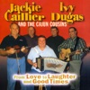 Jackie Caillier, Ivy Dugas & The Cajun Cousins - She Wants Me Back