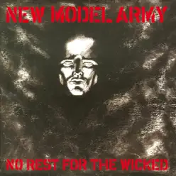 No Rest For the Wicked - New Model Army