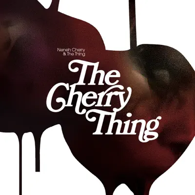 The Cherry Thing - Neneh Cherry