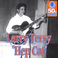 Larry Terry - Hep Cat (Remastered)
