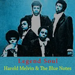 Legend Soul - Harold Melvin & The Blue Notes