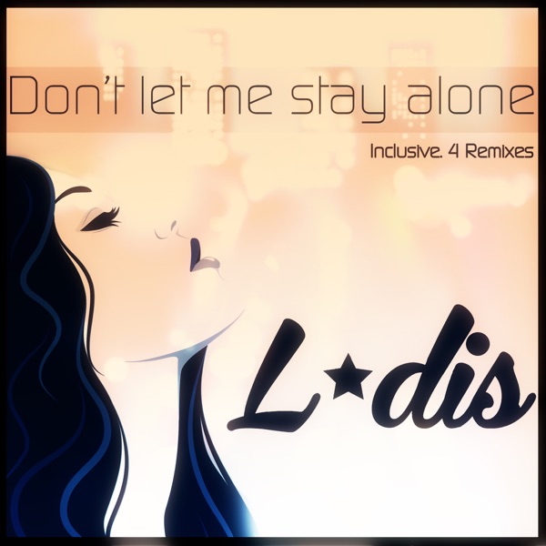 Don't Let Me Stay Alone - EP