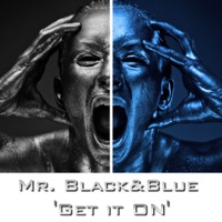 Get It On! - EP - Mr. Black & Blue