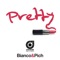 Pretty (Extended Mix) - Bianco & Pich lyrics