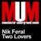 Two Lovers (Jus Phil Remix) - Nik Feral lyrics