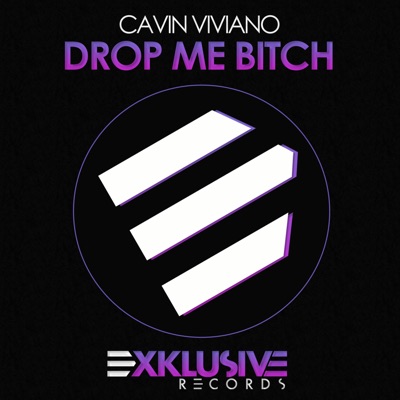 Drop Me Bitch - Single